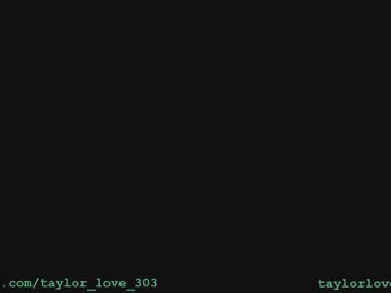 girl
        taylor_love_303 cam image #1816592