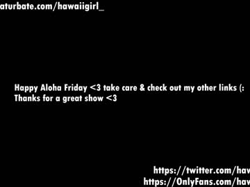 girl
        hawaiigirl_ cam image #103323